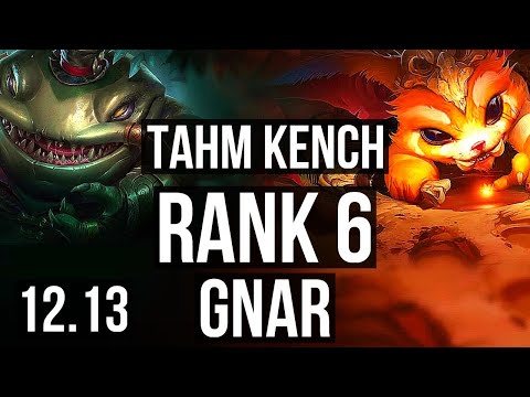 TAHM vs GNAR (TOP) | Rank 1 Tahm, Rank 6, 4/1/5 | TR Challenger | 12.13