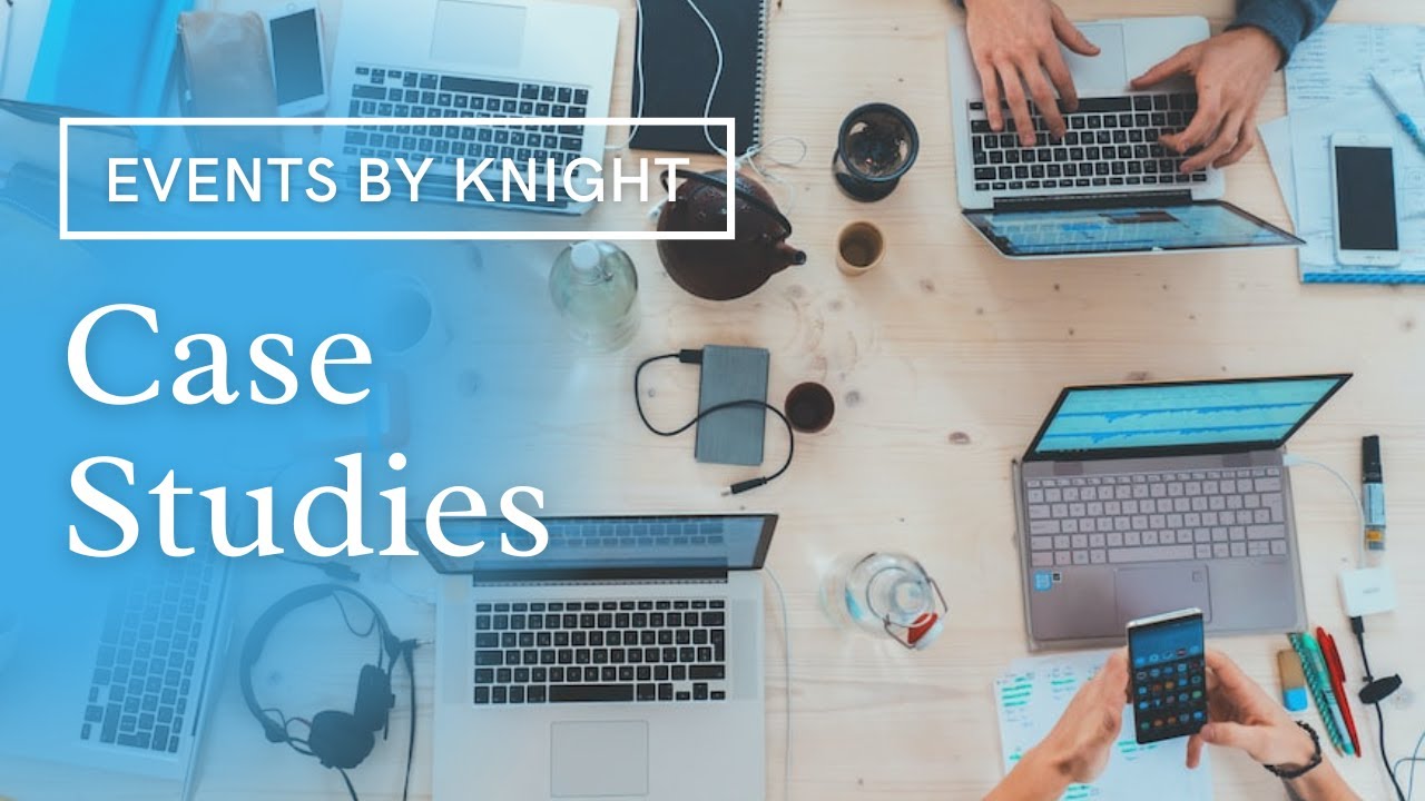 Case studies | Events by Knight