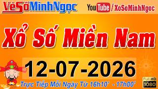 XSMN Minh Ngọc - Trực tiếp Xổ Số Miền Nam - KQXS Miền Nam ngày 12/07/2026, KQXS Hôm Nay, XSTT, XSKT