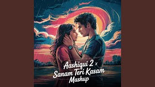 Download lagu Aashiqui 2 x Sanam Teri Kasam Mashup (Remix) mp3 Download lagu Aashiqui 2 x Sanam Teri Kasam Mashup (Remix) mp3