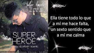 Yefer Amariles - SUPER HEROE ( Me Encanta )  TW: @YeferAmariles [Letra]