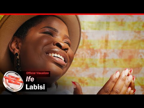 Labisi – Ife - Official Video