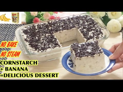 DO YOU HAVE BANANA 🍌CORNSTARCH?MAKE THIS INCREDIBLE DESSERT🧁NO BAKE NOSTEAMED]DESSERT,SOBREMESA 🔝