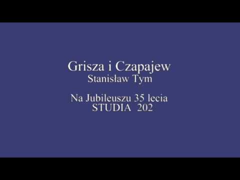 Grisza i Czapajew   Stanisław Tym