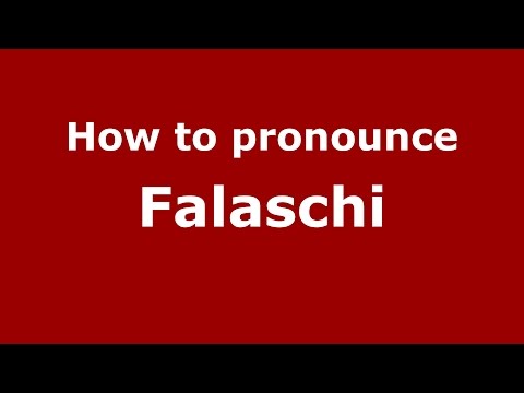 How to pronounce Falaschi