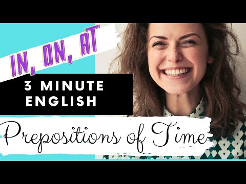 PREPOSITIONS OF TIME – IN, AT, ON | 3 minute English Lesson | English Grammar for IELTS