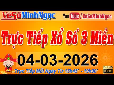 Xổ Số Minh Ngọc, Trực Tiếp Xổ Số Ngày 04/03/2026: KQXS Miền Nam XSMN, Miền Trung XSMT, Miền Bắc XSMB