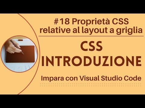 [Impara con VSCode] Introduzione a CSS #18 Proprietà CSS relative al layout a griglia