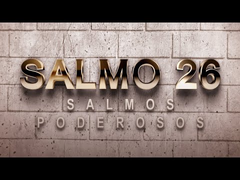 PSALM 26 OF THE CATHOLIC BIBLE - A PRAYER THAT PROCLAIMS INNOCENCE, ASKS GOD FOR MERCY AND HELP
