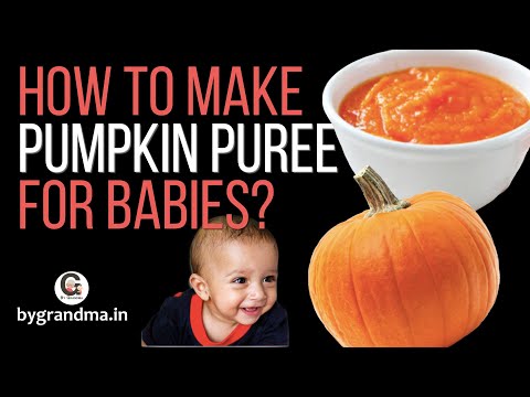 How to cook pumpkin puree for babies?  | 6 Month Baby Food | Baby Food Recipes | ByGrandma