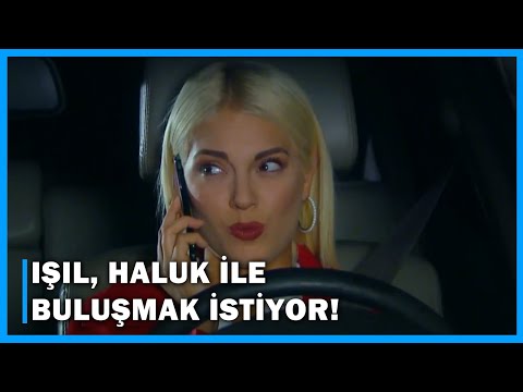 Işıl, Haluk ile Buluşmak İstiyor! - Çocuklar Duymasın 73.Bölüm