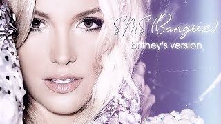 Britney Spears - SMS (Bangerz) (Solo Version) [No Myah Marie]