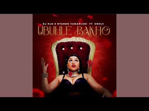 Dj Hlo x Ntandoyamahlubi - Ubuhle Bakho (Official Audio) Ft. Emoji