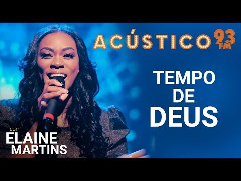 Elaine Martins - TEMPO DE DEUS - Acústico 93 - 2019