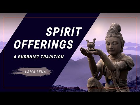 The Buddhist Tradition of Spirit Offerings and Sang