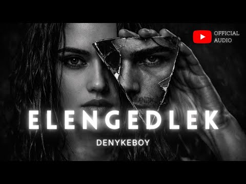 DenykeBoy – Elengedlek (Official Audio)