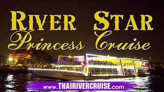 River Star Princess Dinner Cruise Bangkok Reviews 2020
