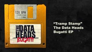 The Data Heads - Tramp Stamp