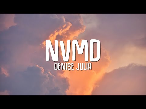 Denise Julia - NVMD (Lyrics)