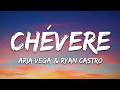 ARIA VEGA, Ryan Castro - CHÉVERE (Letra/Lyrics)