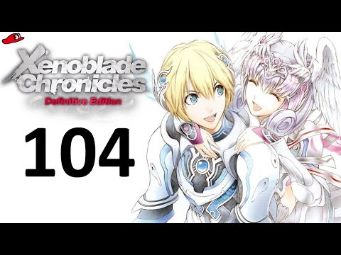 Xenoblade Chronicles DE - Episode 104 [Future Connected]