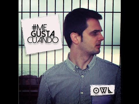 #megustacuando - Owl Original Song