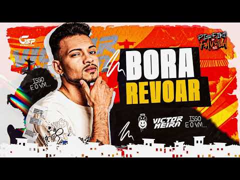 bora revoar - Victor Meira, Piseiro de Favela 4.0