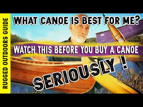 How Do I Know Which Canoe is Best for Me?