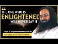 How To Achieve Enlightenment? Signs Of Enlightenment Explained by Gurudev Sri Sri Ravi Shankar