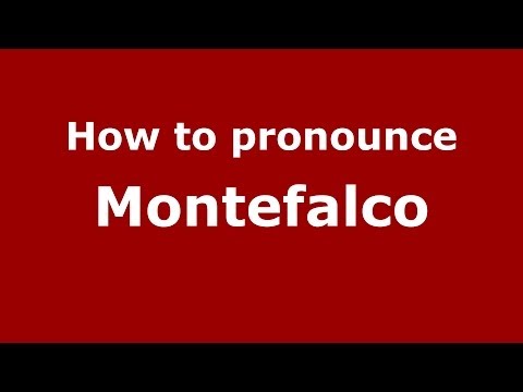 How to pronounce Montefalco (Italian/Italy) - PronounceNames.com