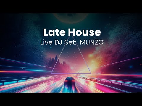 Late House Mix | Live DJ Set: MUNZO // Junior Jack, Luke Solomon, Amp Fiddler, Jeff The Fool, Divine
