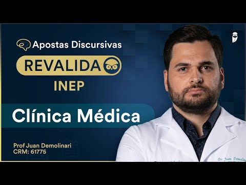 Apostas Discursivas do Revalida INEP - Clínica Médica com Prof. Juan Demolinari Ferreira