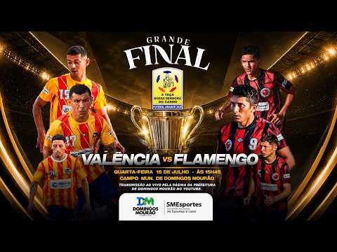 FINAL  - Valência X Flamengo - X Taça Nossa Senhora do Carmo 2026