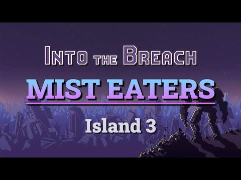 Into the Breach Advanced Edition: Mist Eaters (Island 3)