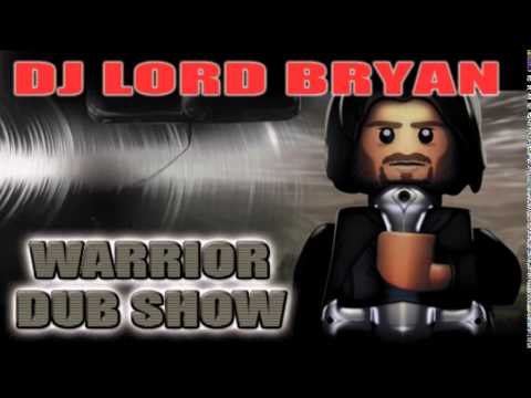 Lord Bryan   Warrior Dub Show   LB & V Lux   27 oct 14