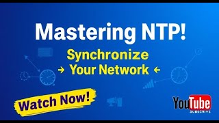 NTP Explained: Why Networking Needs Perfect Timing!