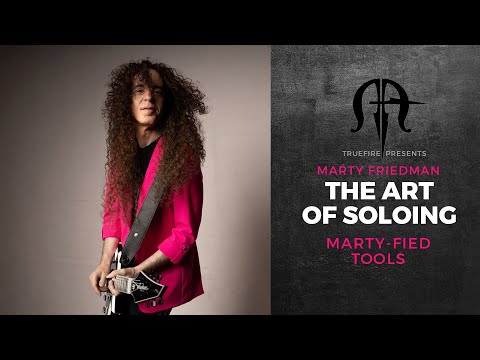 Marty Friedman's The Art of Soloing: Marty-fied Tools - TrueFire