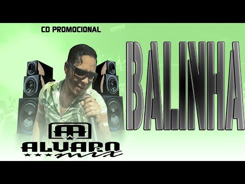 ouça agora, música balinha cd promocional de piseiro 2021 Álvaro mix ,as melhores