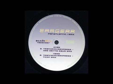 Eargear - Trancehousexpress (Ticon Remix)