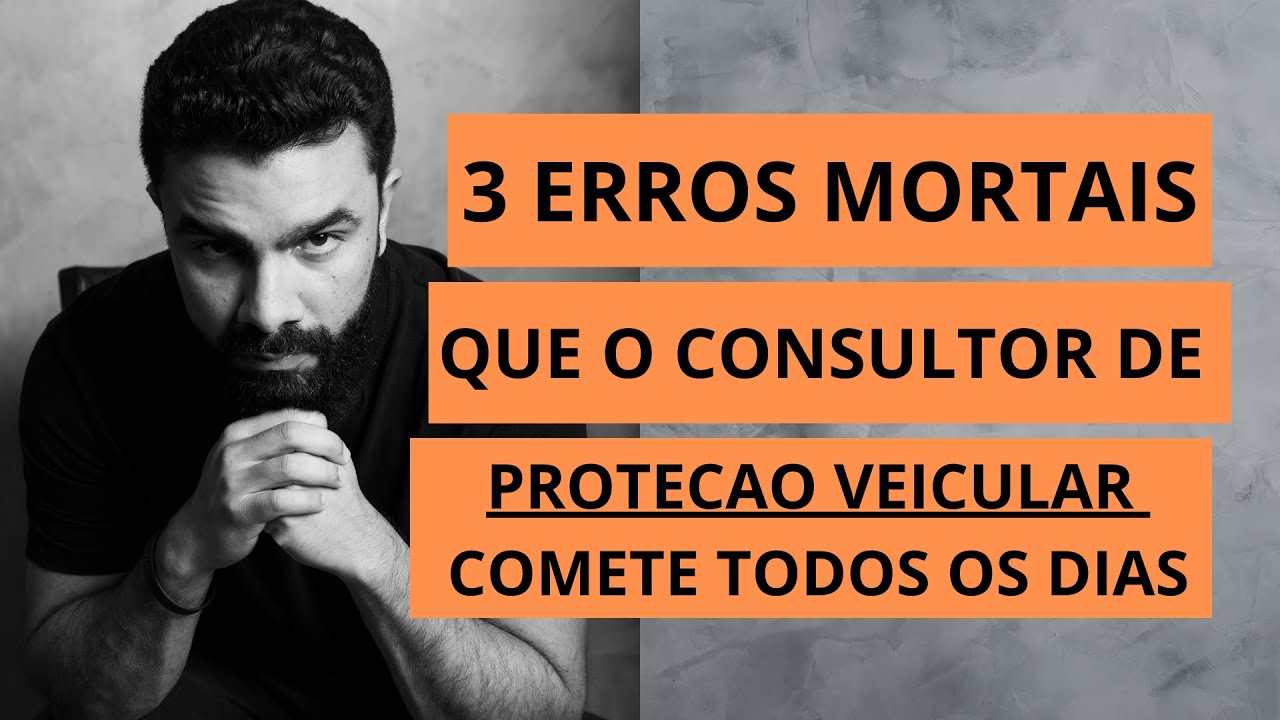 3 erros que todo consultor de proteção veicular comete