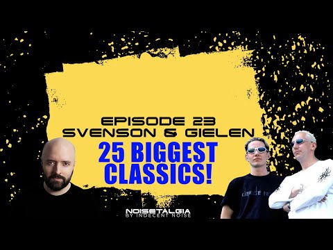 Best of Svenson & Gielen // Noisetalgia Podcast 023 // Classic Trance