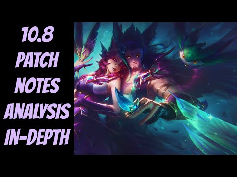 10.8 Patch Notes In-depth -- League of Legends
