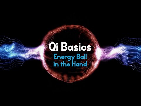 Qi Basics: Energy ball in the hand