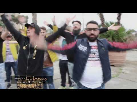 Ebbocay ( IL Ciottolo ) 2019  official video