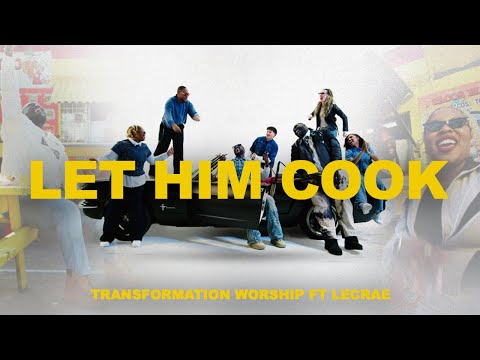 LET HIM COOK [Official Lyric Video] | Transformation Worship