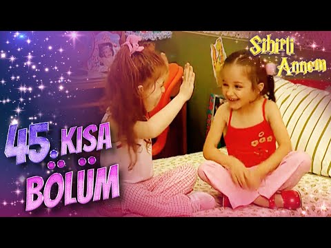 Sihirli Annem 45. Kısa bölüm