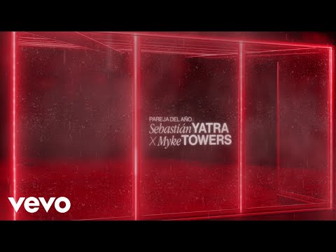 Sebastián Yatra, Myke Towers - Pareja Del Año (Lyric Video)