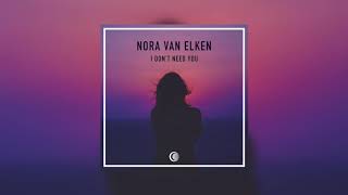 Nora Van Elken - I Don&#39;t Need You