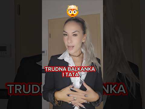 Trudna balkanka i tata😂 #balkan #serbia #bosnia #hrvatska #slovenia #zadruga #vicevi