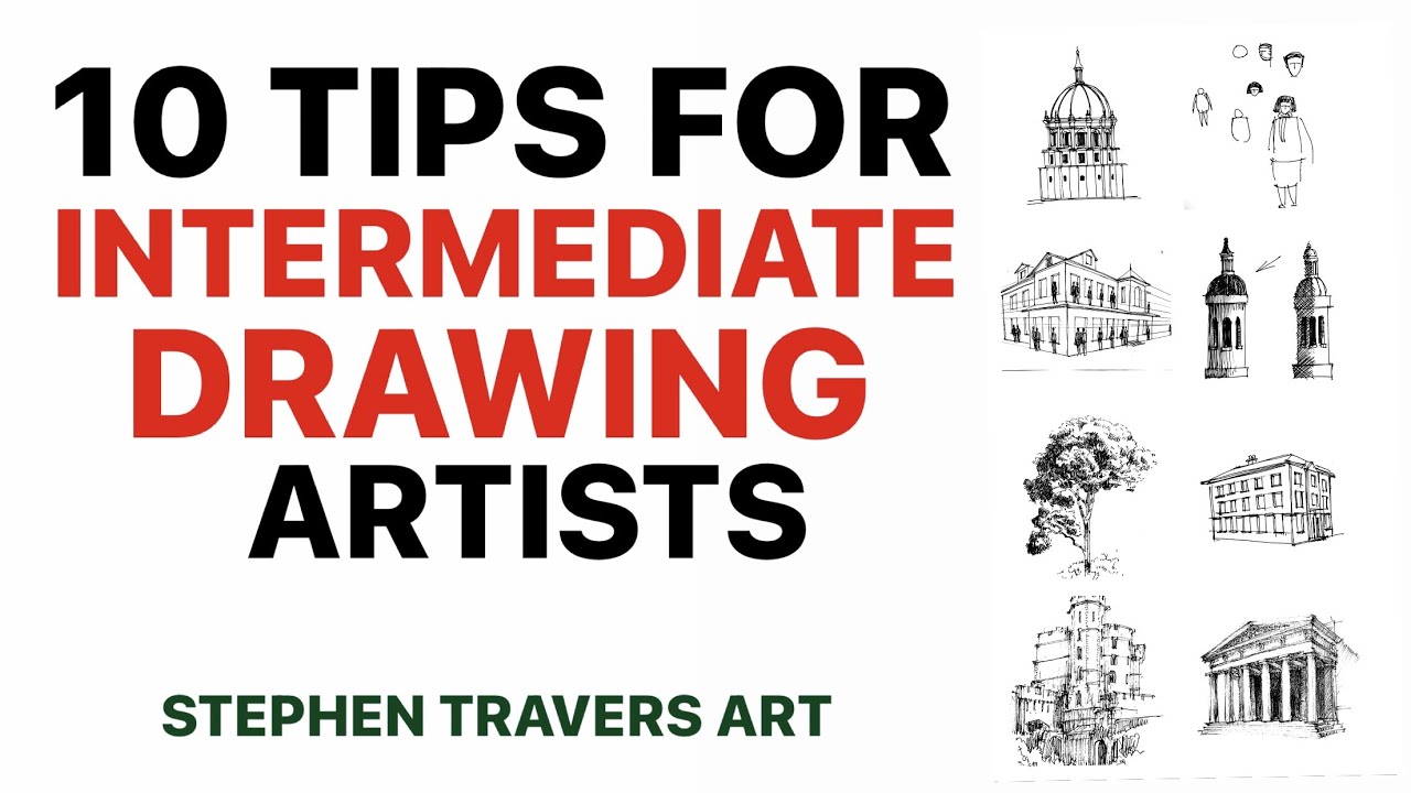 10 Tips for Intermediate Drawing Artists  - Going Beyond Beginner